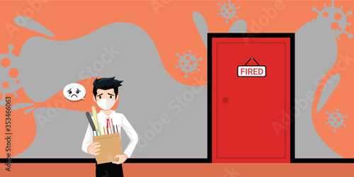 You're fired during Covid-19 or Coronavirus pandemic. The sad man get fired, turn into unemployment, labor problems. Economics crisis in the time of Covid 19 virus outbreak. Workers were laid off. 