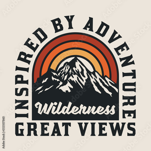 Outdoor Mountain with Rainbow Sunset Illustration with Slogans Vector Artwork for T-shirt Print And Other Uses