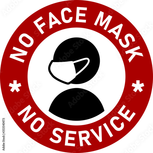 No Face Mask No Service or Wear a Mask Round Badge Sticker Icon with Text. Vector Image.