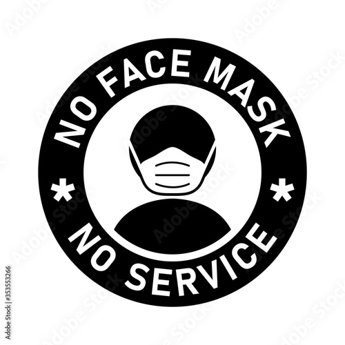 No Face Mask No Service or Wear a Mask Round Badge Sticker Icon with Text. Vector Image.