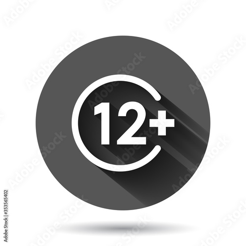 Twelve plus icon in flat style. 12+ vector illustration on black round background with long shadow effect. Censored circle button business concept.