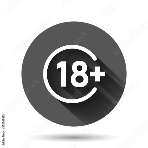 Eighteen plus icon in flat style. 18+ vector illustration on black round background with long shadow effect. Censored circle button business concept.