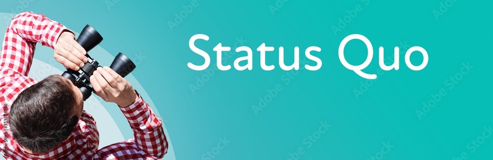 Naklejka premium Status Quo. Businessman (man) looks through binoculars. Birds eye view. Focus on text. Blue Background. Business, Finance, Statistics, Analysis, Economy