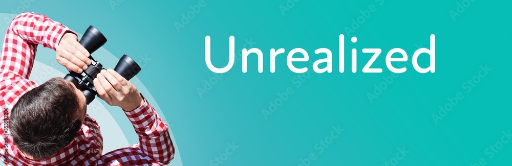 Naklejka premium Unrealized. Businessman (man) looks through binoculars. Birds eye view. Focus on text. Blue Background. Business, Finance, Statistics, Analysis, Economy