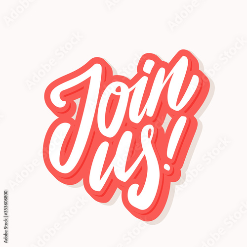 Join us. Vector lettering banner.
