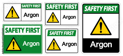 Safety First Argon Symbol Sign Isolate On White Background,Vector Illustration EPS.10