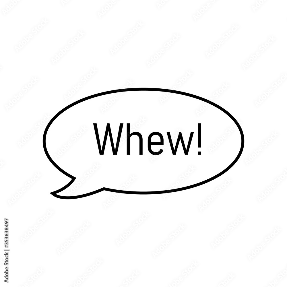 Whew relief sigh speech bubble. Clipart image isolated on white background Whew relief sigh speech bubble. Clipart image isolated on white background