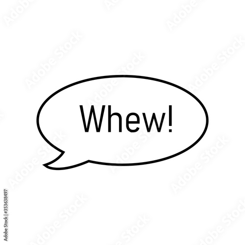 Whew relief sigh speech bubble. Clipart image isolated on white background