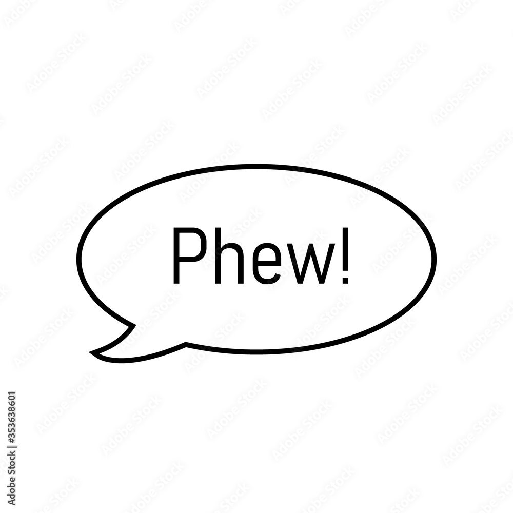 Phew relief sigh speech bubble. Clipart image isolated on white background Phew relief sigh speech bubble. Clipart image isolated on white background