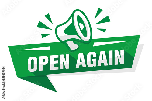 Reopening business or office. Green advertising sticker with megaphone open again. Illustration, vector photo