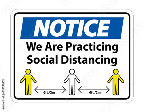 Notice We Are Practicing Social Distancing Sign Isolate On White Background,Vector Illustration EPS.10