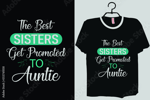 The Best Sisters Get Promoted to Auntie Shirt, Promoted to Auntie Shirt, Best Sister
