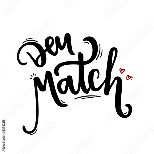 Deu Match. It's a Match. Brazilian Portuguese Hand Lettering. Vector. 