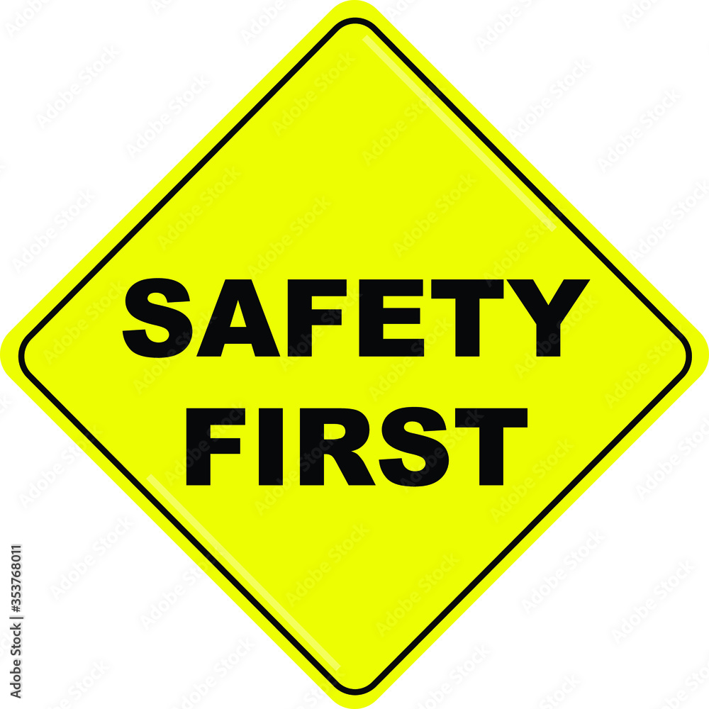 Safety First, Safety Riding Sign Board in Yellow Color Safety First, Safety Riding Sign Board in Yellow Color