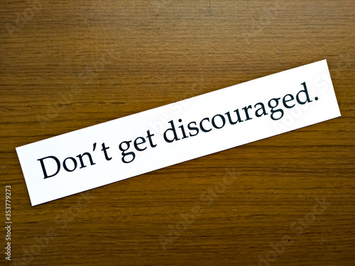 Photography The sentence Don't get discouraged