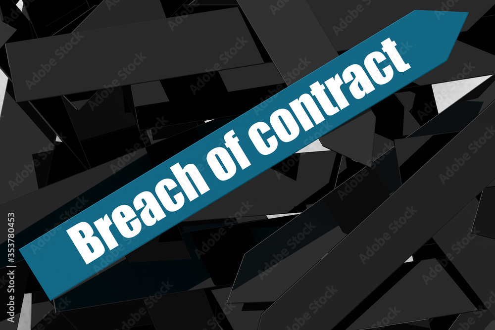 Breach of contract word on the blue arrow Breach of contract word on the blue arrow