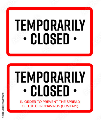 Temporarily closed sign of coronavirus news. Restriction and caution COVID-19. Information warning sign about quarantine measures in public places.