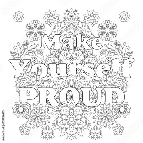 Vector coloring book for adults with inspirational quote and mandala flowers in the zentangle style with editable line