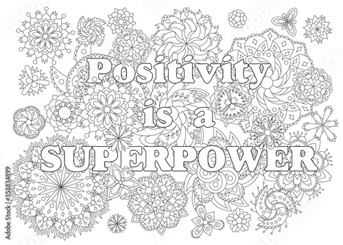 Vector coloring book for adults with inspirational quote and mandala flowers in the zentangle style with editable line