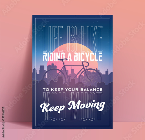 Motivation poster mock up with bicycle at night cityscape sunset and quotation Life is Like Riding a Bicycle to Keep Your Balance You Must Keep Moving. Vector illustration.
