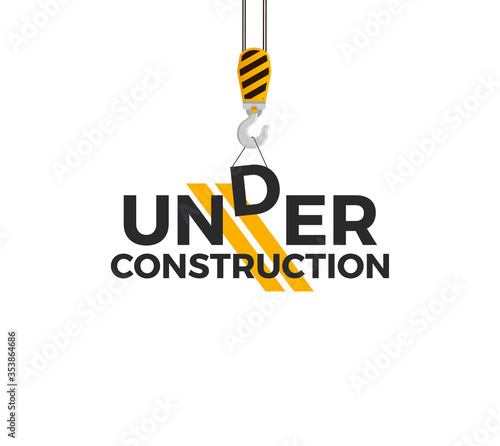 Under construction sign concept with crane hook and Under Construction caption. Isolated on white background. Vector illustration