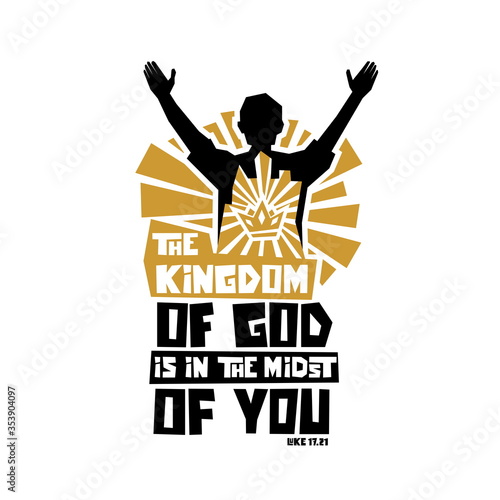 Christian typography, lettering and illustration. The kingdom of God is in the midst of you.