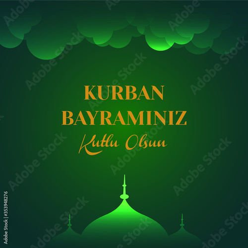 Feast of the Sacrif (Eid al-Adha Mubarak) Feast of the Sacrifice Greeting (Turkish: Kurban Bayraminiz Mübarek Olsun) Holy days of muslim community. photo