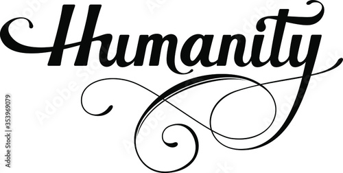 Humanity - custom calligraphy text