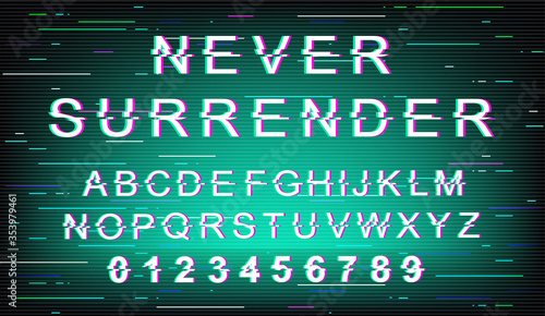 Never surrender glitch font template. Retro futuristic style vector alphabet set on green background. Capital letters, numbers and symbols. Trendy typeface design with distortion effect