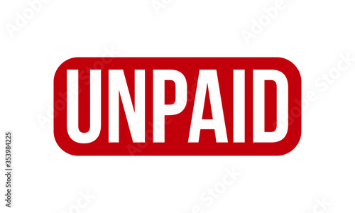 Unpaid Rubber Stamp. Red Unpaid Rubber Grunge Stamp Seal Vector Illustration