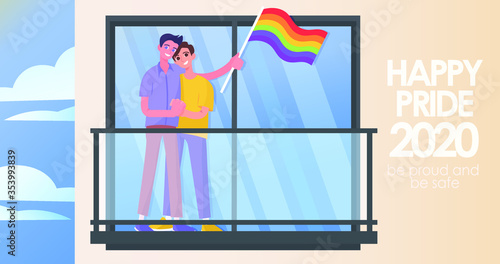 Gay couple standing on the balcony, holding hands and holding lgbt-flag. Happy pride 2020, be proud and be safe vector, flat illustration, banner, card