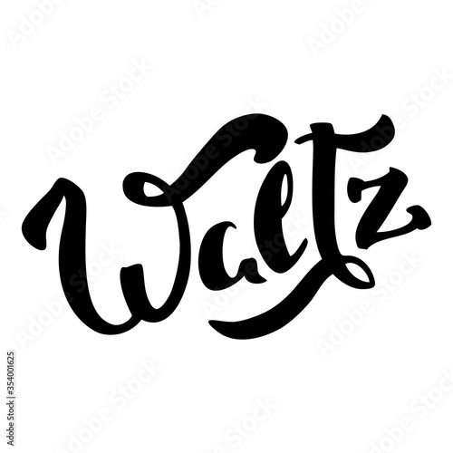 Waltz. Hand written word "waltz" isolated on a white background. Can be used for logo, flyer, invitation or t-shirt print. Vector 8 EPS.