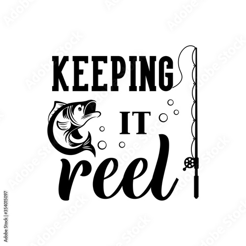 Keeping it reel motivational slogan inscription. Vector quotes. Illustration for prints on t-shirts and bags, posters, cards. Isolated on white background. Motivational and inspirational phrase.