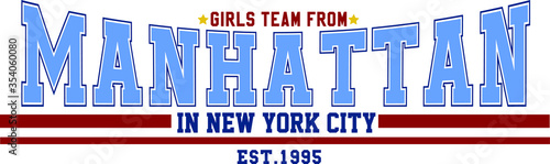 MANHATTAN,GIRLS TEAM ,varsity, slogan graphic for t-shirt, vector
