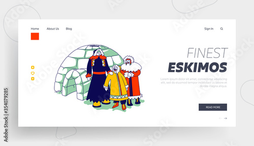 Eskimos Family Landing Page Template. Characters in Traditional Warm Clothing Stand front of Igloo. Life in Far North. Inuit Esquimau Father, Mother and Child Outdoors. Linear Vector Illustration