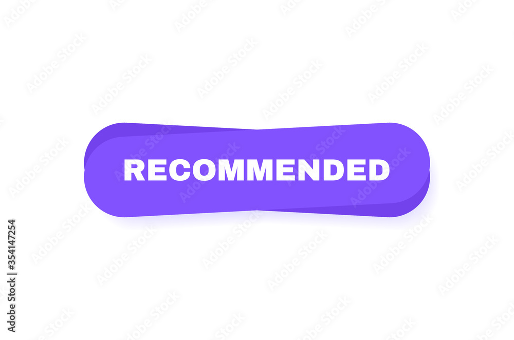 Recommended button. Good choice recommendation. Geometric flat label. Modern vector illustration