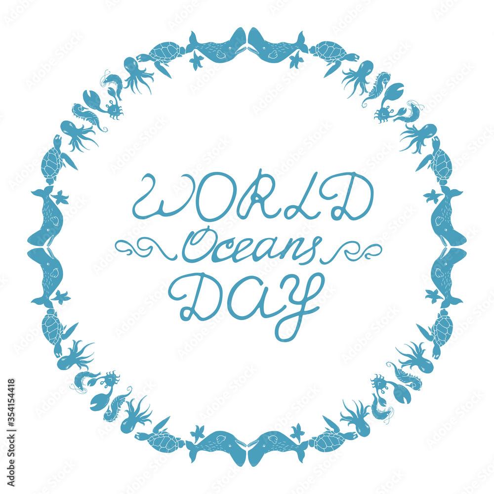 World ocean day. lettering and ocean animals round frame . save the ocean from trash. vector