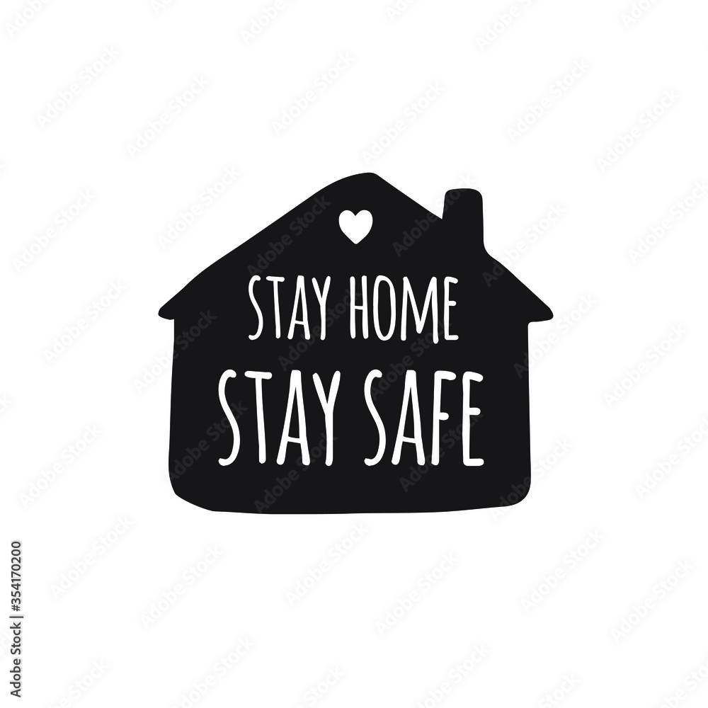 Vector hand drawn doodle sketch stay home stay safe lettering in black house silhouette isolated on white background. Coronavirus pandemic self isolation illustration
