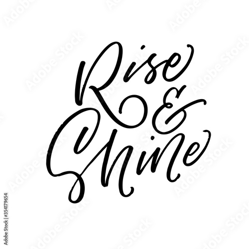 Rise and shine card. Modern vector brush calligraphy. Ink illustration with hand-drawn lettering. 