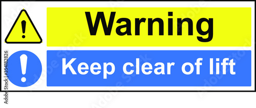 Warning keep clear in lift sign