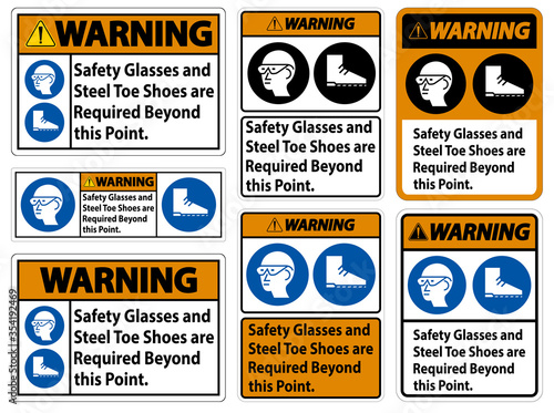 Warning Safety Glasses And Steel Toe Shoes Are Required Beyond This Point