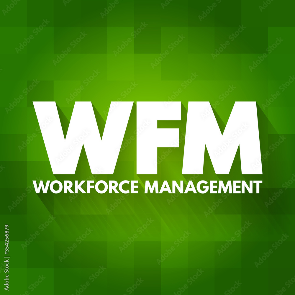 WFM - WorkForce Management acronym, business concept background