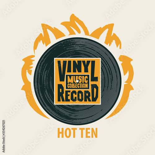 Vector music banner in retro style with black vinyl record on fire and words Vinyl record, Music collection, Hot ten. Suitable for poster, placard, flyer, brochure, card, invitation, icon or logo