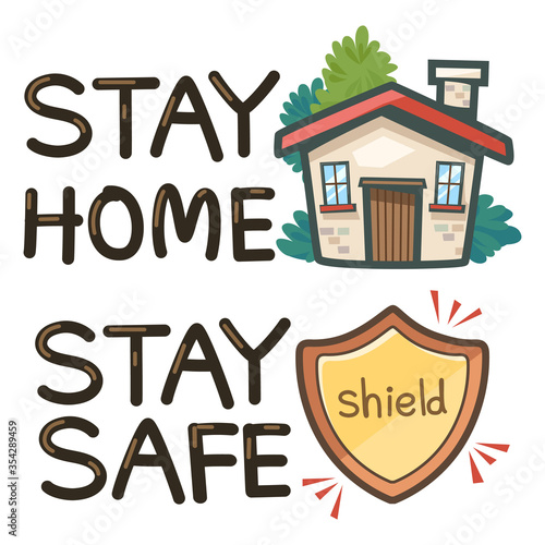 The words stay at home and stay safe with home and shield illustrations. Lettering isolated on white background. Vector design for icon, signs, symbols, and more.