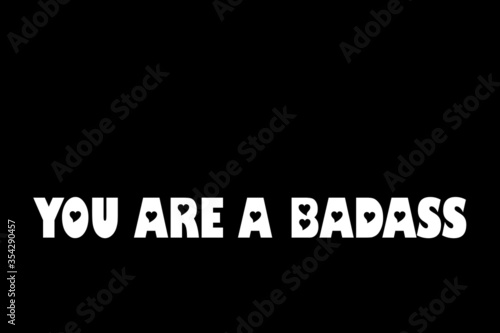 Fototapeta you are a badass text
