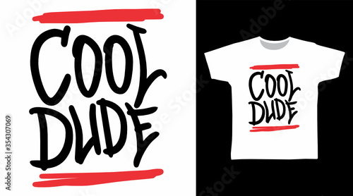 Cool dude typography art design vector illustration ready for print on t-shirt