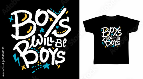 Boys will be boys graffiti typography art design vector illustration ready for print on t-shirt