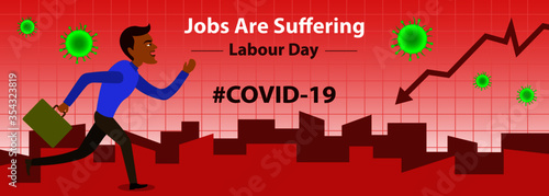 Jobs are suffering due to Covid-19 pandemic outbreak. People are loosing their jobs and wealth by corona virus. 1st May International Labour Day greeting for web and social media post.