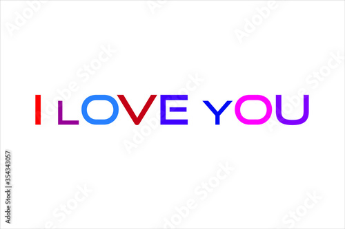Colorful i love you text with white background.