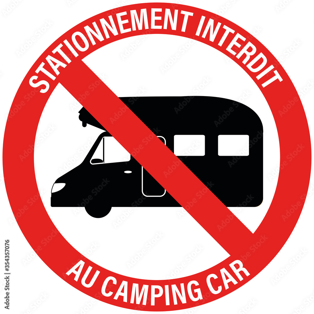 panneau pour indiquer au camping car que le stationnement est interdit à cet endroit